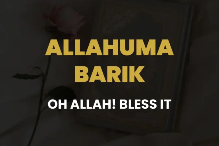 When to Say Allahumma Barik in Islam?